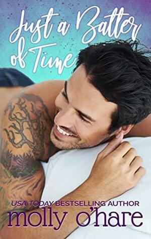 Just a Batter of Time by Molly O'Hare
