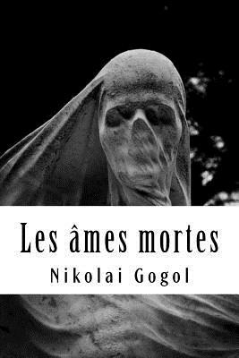 Les âmes mortes by Nikolai Gogol