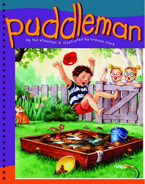 Puddleman by Brenda Clark, Ted Staunton