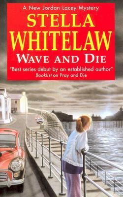 Wave and Die by Stella Whitelaw