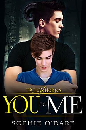 You to Me by Sophie O'Dare, Lyn Forester