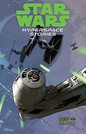 Star Wars: Hyperspace Stories Volume 3--Light and Shadows by Cecil Castellucci, Amanda Deibert, Michael Moreci