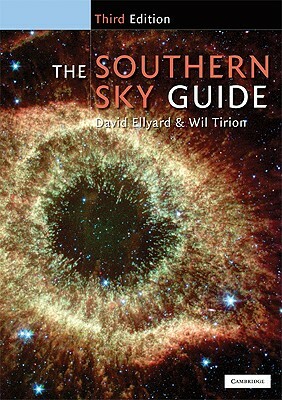 The Southern Sky Guide by David Ellyard, Wil Tirion