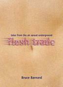 Flesh Trade: Tales from the Sexual Underground by Bruce Barnard