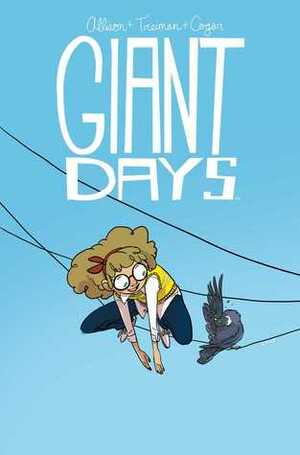 Giant Days, Vol. 3 by Lissa Treiman, Jim Campbell, John Allison, Max Sarin, Whitney Cogar