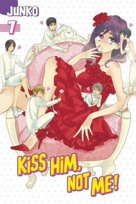 Kiss Him, Not Me!, Vol. 7 by Junko