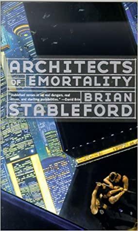 Architects of Emortality by Brian Stableford