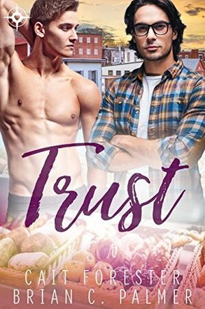 Trust by Brian C. Palmer, Cait Forester