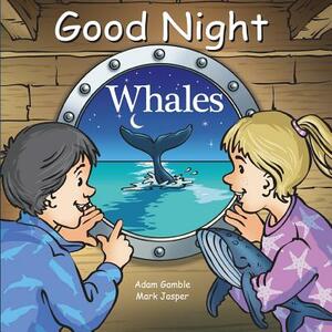 Good Night Whales by Adam Gamble, Mark Jasper