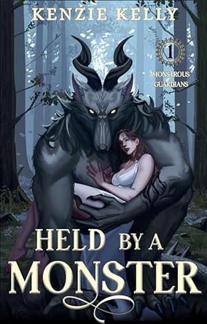 Held By A Monster by Kenzie Kelly