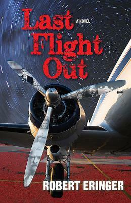 Last Flight Out by Robert Eringer