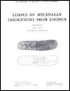 Corpus of Mycenaean Inscriptions from Knossos: Volume 1, 1-1063 by John Chadwick, L. Godart, J. T. Killen