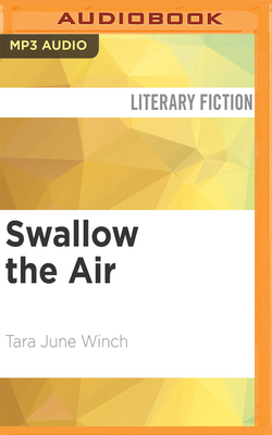 Swallow the Air by Tara June Winch