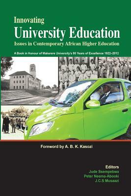 Innovating University Education: Issues in Contemporary African Higher Education by 