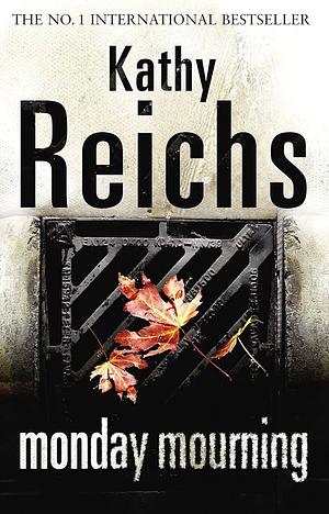 Monday Mourning by Kathy Reichs