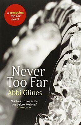 Never Too Far by Abbi Glines
