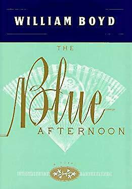 The Blue Afternoon by William Boyd