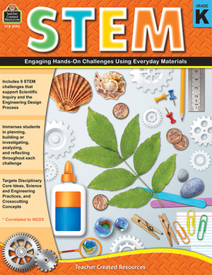 Stem: Engaging Hands-On Challenges Using Everyday Materials (Gr. K) by Tracy Edmunds