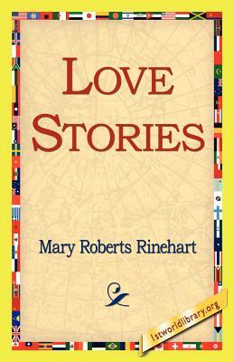 Love Stories by Mary Roberts Rinehart