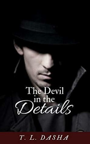 Devil in the Details by T.L. Dasha