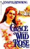 Grace of the Wild Rose Inn by Jennifer Armstrong