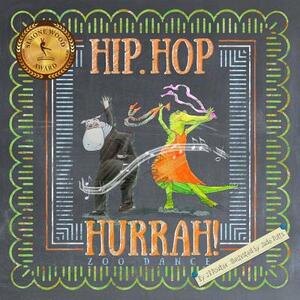 Hip Hop Hurrah Zoo Dance by J. R. Poulter, Jade Potts, Takara Beech