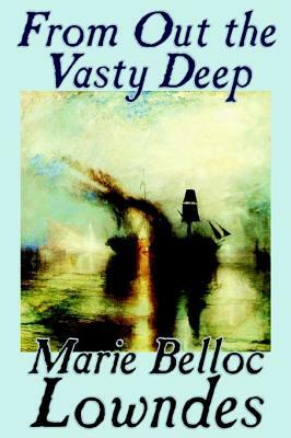 From Out the Vasty Deep by Marie Belloc Lowndes, Fiction, Ghost, Classics by Marie Belloc Lowndes