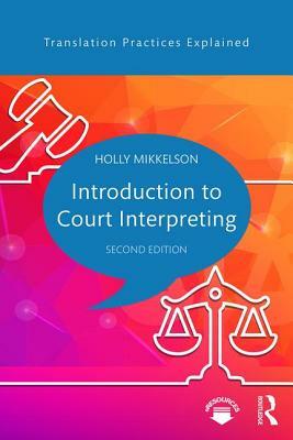 Introduction to Court Interpreting by Holly Mikkelson