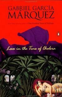 Love in the Time of Cholera by Gabriel García Márquez