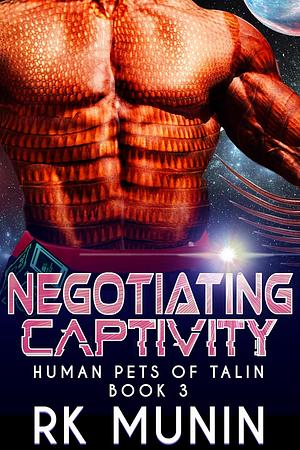 Negotiating Captivity by RK Munin