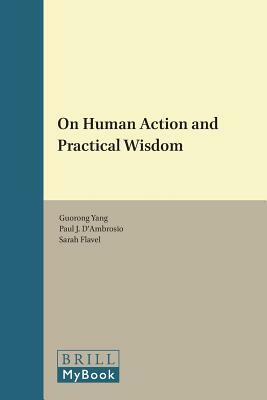 On Human Action and Practical Wisdom by Guorong Yang