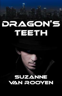 Dragon's Teeth by Suzanne van Rooyen