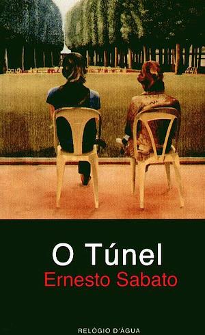 O Túnel by Ernesto Sabato