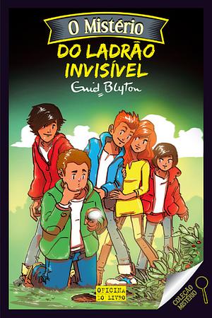 O Mistério do Ladrão Invisível by Enid Blyton