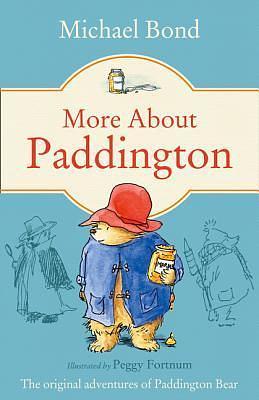 More About Paddington by Michael Bond