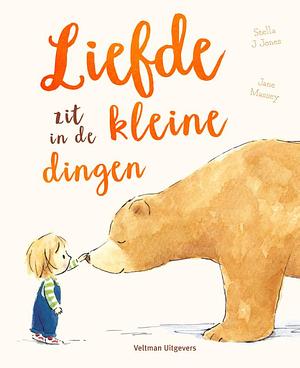 Liefde zit in de kleine dingen by Stella J. Jones