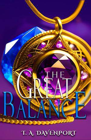 The Great Balance by Terrene A. Davenport, Terrene a. Davenport