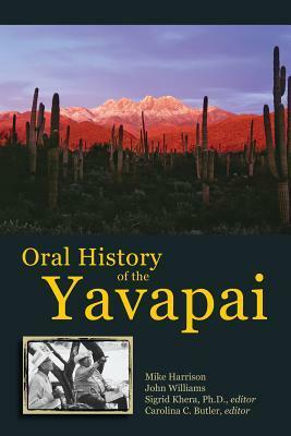 Oral History of the Yavapai by Sigrid Khera, John Williams, Carolina Butler, Mike Harrison