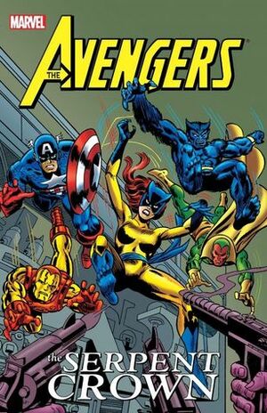 The Avengers: The Serpent Crown by Steve Englehart, George Pérez