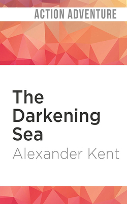 The Darkening Sea by Alexander Kent