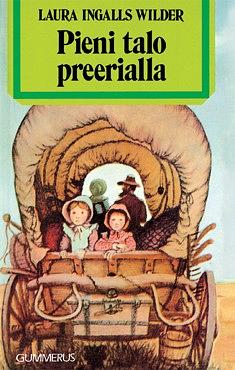 Pieni talo preerialla by Laura Ingalls Wilder