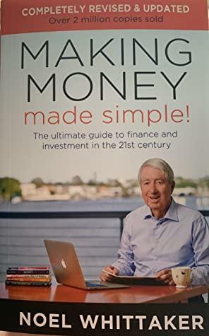 Making Money Made Simple Revised and Updated by Noel Whittaker