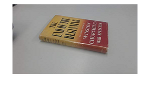 The End Of The Beginning; War Speeches by Winston Churchill
