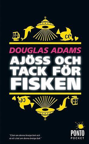 Ajöss och tack för fisken by Douglas Adams