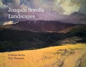 Joaquín Sorolla Landscapes by Cristina Berna, Eric Thomsen