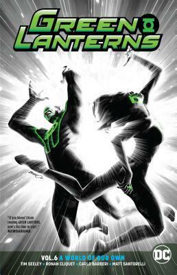 Green Lanterns, Vol. 6: A World of Our Own by Tim Seeley