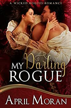 My Darling Rogue by April Moran