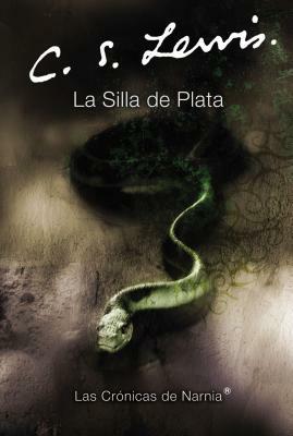 La Silla de Plata by C.S. Lewis
