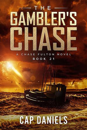 The Gambler's Chase by Cap Daniels, Cap Daniels