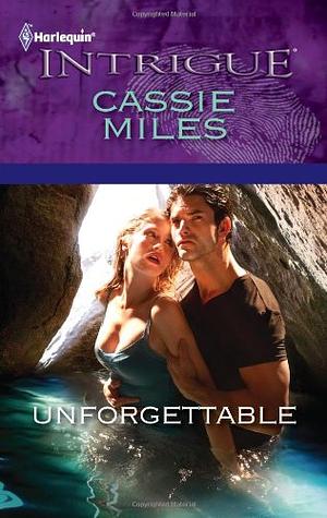 Unforgettable by Cassie Miles